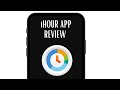 iHOUR APP REVIEW - IS IT WORTH IT? (EXPLAINED)