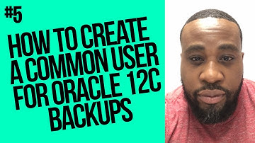 How To Create A Common User For Backups- Oracle 12c