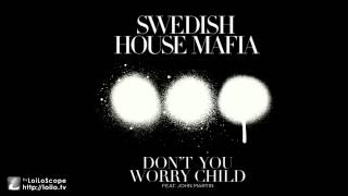 Video thumbnail of "Swedish House Mafia _ Don't You Worry Child"