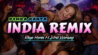 LAGU INDIA REMIX | POMPA PANTA | RHYO HERIN FT EFRIT WERANG