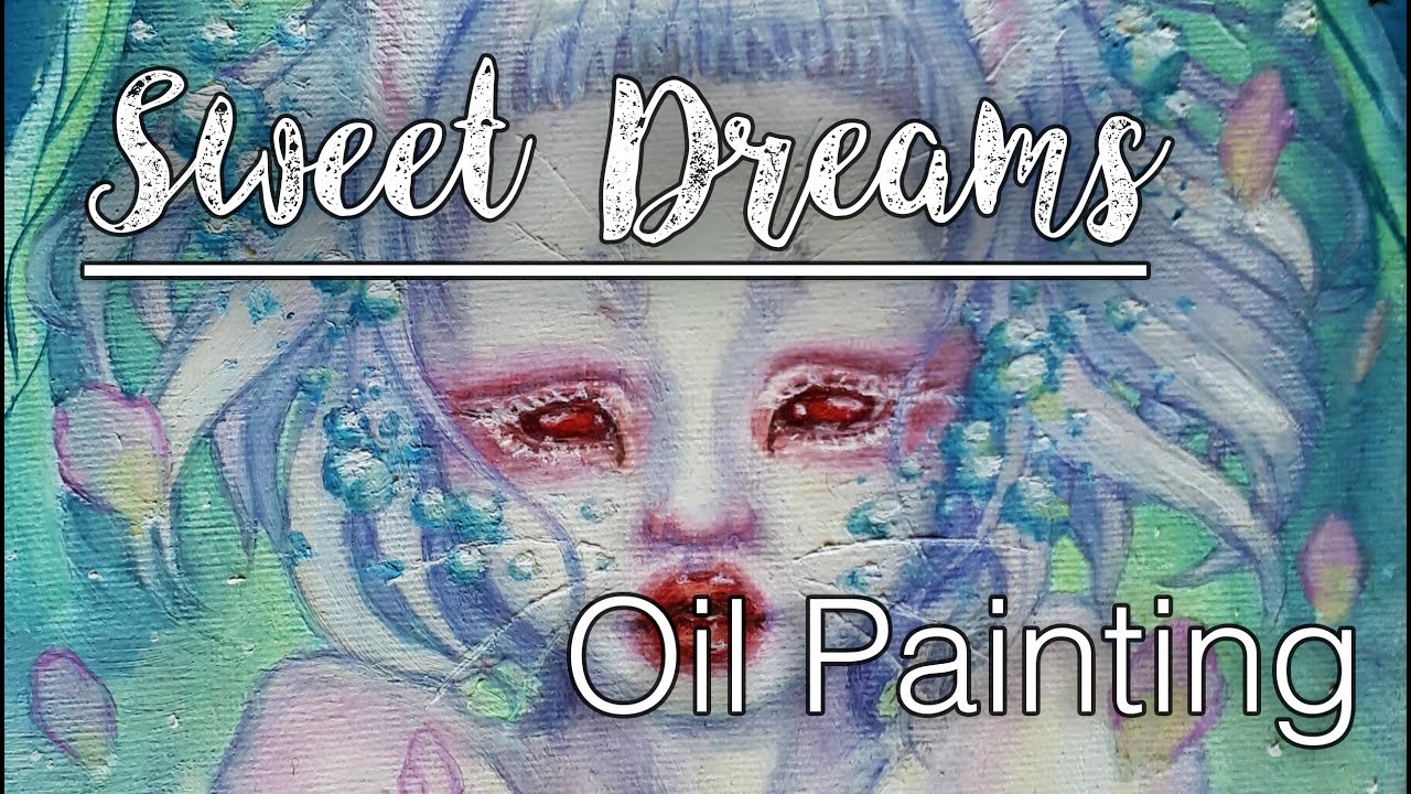 || Sweet Dreams || Oil painting speedpaint - YouTube