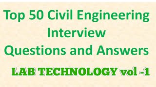 Civil engineering interview Q&A|lab.technology vol-1|lab test interview questions