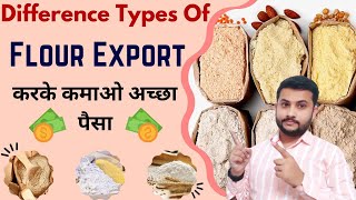 How To Export Differences Types For Flour From India || Export Import Business #export #importexport