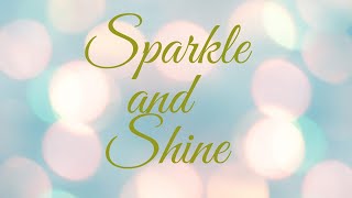 Sparkle and Shine