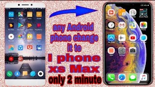 Change Any Android Mobile To IPhone X's ,X S Max 🔥🔥🔥 screenshot 5