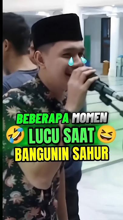 Momen lucu saat bangunin sahur