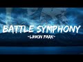 Linkin Park - Battle Symphony (Lyrics)