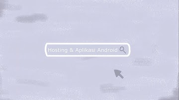 MODUL 4 HOSTING DAN APLIKASI ANDROID 19-016 & 19-035