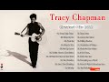 Tracy Chapman Greatest Hits Full Album - Best Songs Of Tracy Chapman Tracy Chapman Playlist 2022