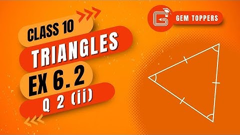 Class 10 | L-6 | Triangles | Ex-6.2 | Q2 (ii)