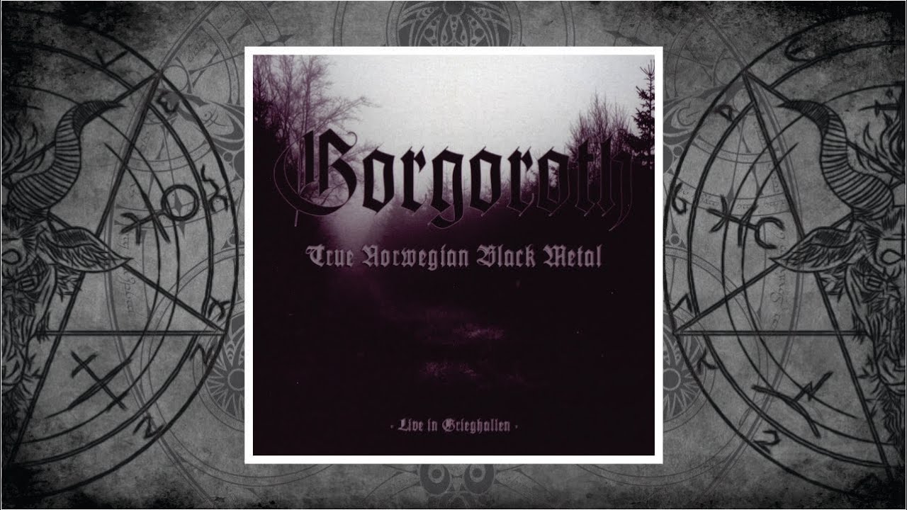 Gorgoroth (Norway) - True Norwegian Black Metal/Live in