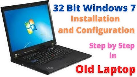 In Old Laptop 32 Bit Windows 7 Installation and Configuration Step by Step Full Practical Knowledge