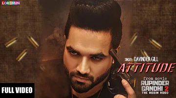 ATTITUDE  - RUPINDER GANDHI 2: THE ROBINHOOD || Davinder Gill || Latest Punjabi Song