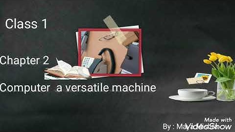 Computer a versatile machine