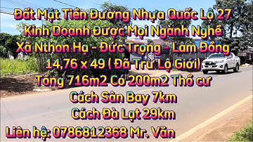 Đất Đường Nhựa Quốc Lộ 27 Xã Nthon Hạ - Đức Trọng -Lâm Đồng DT:14,76  x 49 ( Đã Trừ Lộ Giới) 7,350tỷ