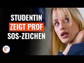 Studentin zeigt prof sossignal  dramatizemedeutsch