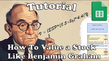 Step by Step Tutorial to Calculate a Stocks Intrinsic Value Using Grahams Valuation in 6 Minutes