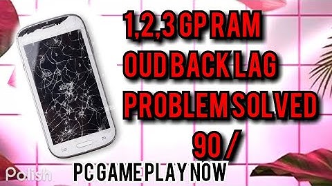 1,2,3,GP MOBILE LAG audo back. problem solving 💯 confirm