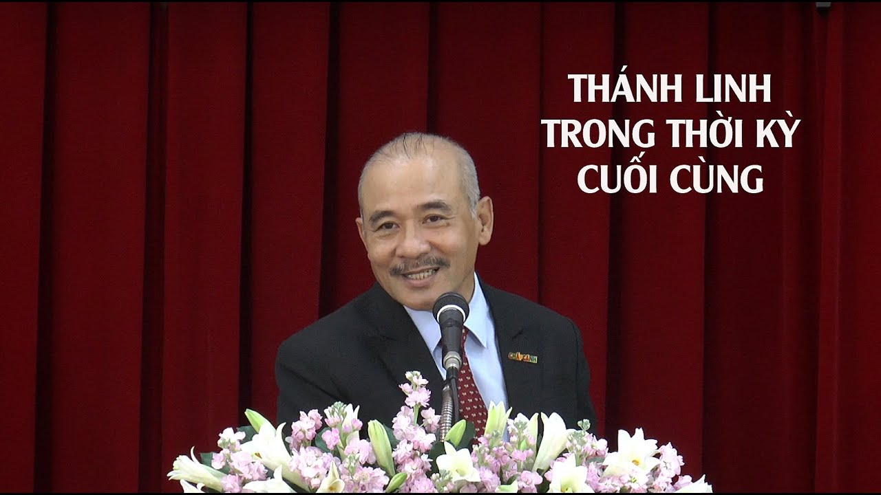 THÁNH LINH TRONG THỜI KỲ CUỐI CÙNG - Mục sư Dương Quang Thoại - 17.05.2025