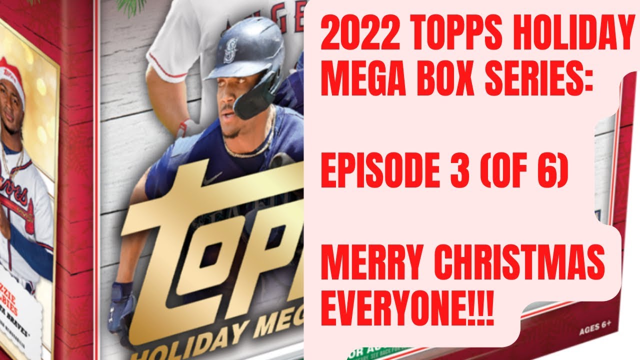 2022 Topps Holiday Mega Box Series Episode 3 Box 3 of 6. Merry