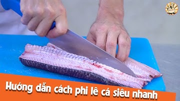Hướng dẫn phi lê cá (lọc xương cá) cực chuẩn, cực nhanh | Bụng Mỡ TV