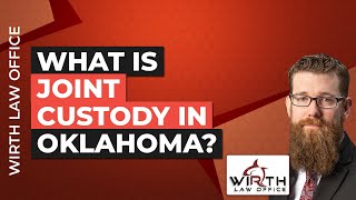 What is Joint Custody in Oklahoma?