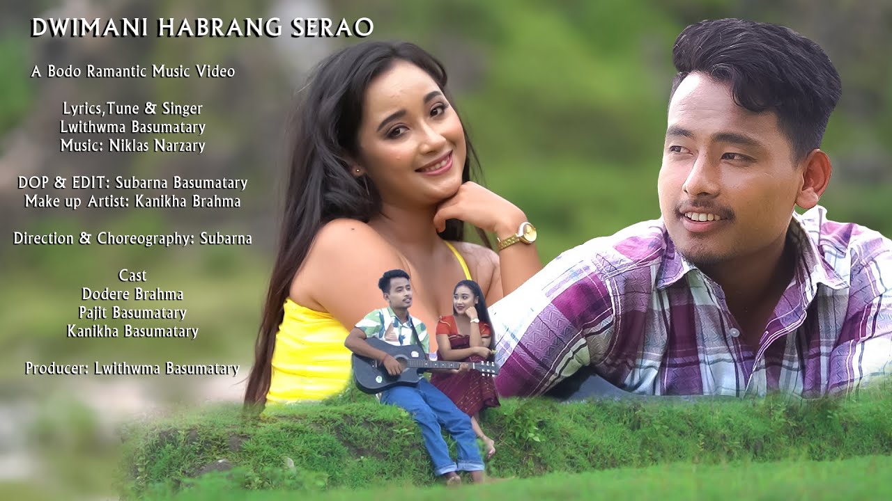 DWIMANI HBRANG SERAO// Romantic Bodo Music video//Dodere Brahma#Pajit Basumatary 