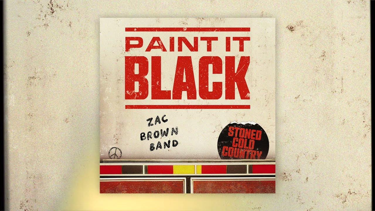 Zac Brown Band Paint It Black (Official Audio) YouTube