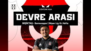 Beşiktaş - Samsunspor Devre Arası