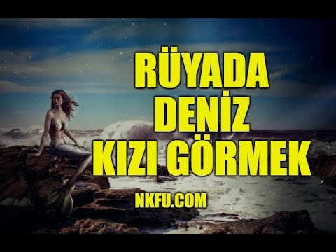 Video: Bir deniz kızı neden bir kadın ve bir erkek için bir rüyada rüya görür?