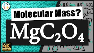How to find the molecular mass of MgC2O4 (Magnesium Oxalate)