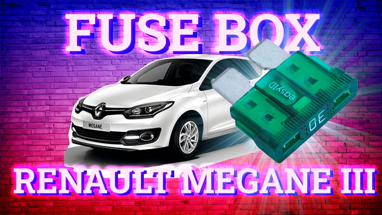 Renault Megane III (2008-2015) fuse box diagram - YouTube