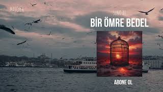 Bir Ömre Bedel - Suno Ai 