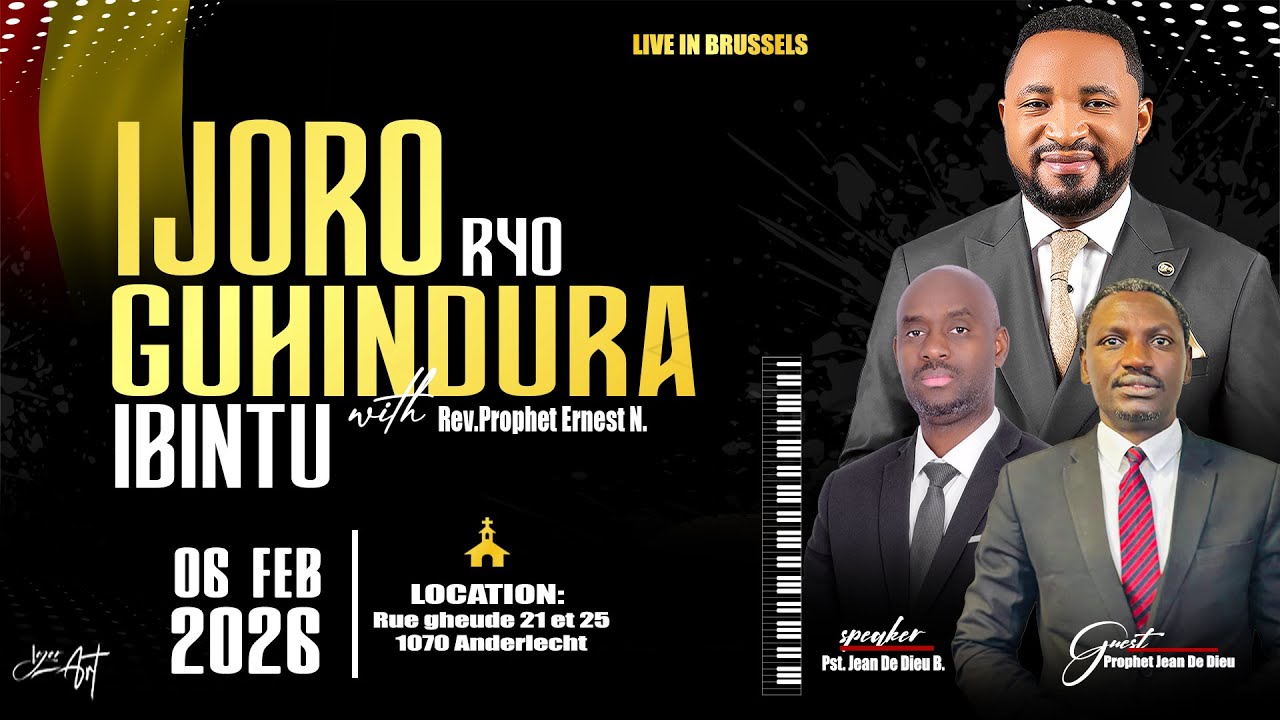 6/2/2026/  IJORORYO GUHINDURA IBINTU - OVERNIGHT BRUSSELS WITH Rev. prophet Ernest NYIRINDEKWE