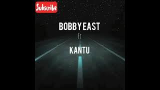 Bobby East ft Kantu- Toxic lyrics