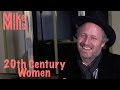 DP/30: 20th Century Women, MIke Mills