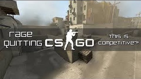 CS:GO Competitive (Rage Quit)