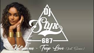 KALIPSXAU x STYX 687 x SENEO - Trop Love (ZOUK REMIX)
