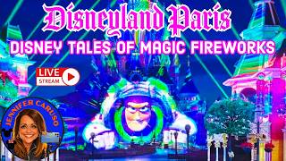 🔴LIVE DISNEYLAND PARIS & Disney Tales of Magic Fireworks 05/26/2026