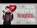 Can You Guess 20 BTS Reversed Songs ? #2