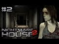 [Nightmare House 2] - Глава 2 - Воздействие