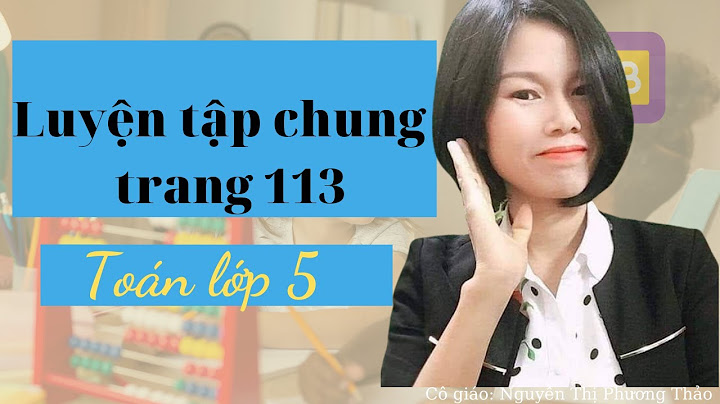 Toán luyện tập chung trang 113 lớp 5