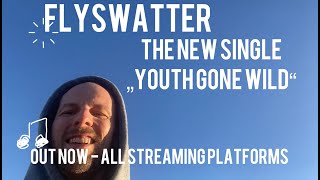 Flyswatter - Youth Gone Wild