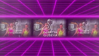 DJ Katya Guseva (Summer 2019/promo)