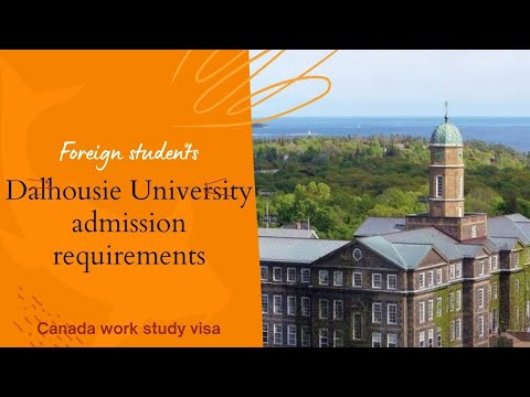 Dalhousie University Canada | Admission Requirements In 2022