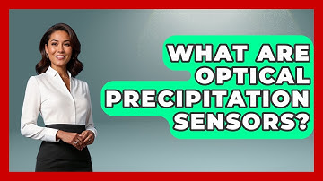 What Are Optical Precipitation Sensors? - Weather Watchdog