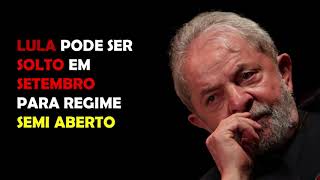 Lula teve redução de pena pode ser solto em setembro Lula teve redução de pena pode ser solto em setembro