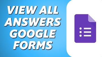 How to See All Answers in Google Forms 2025