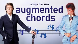 Songs that use Augmented Chords