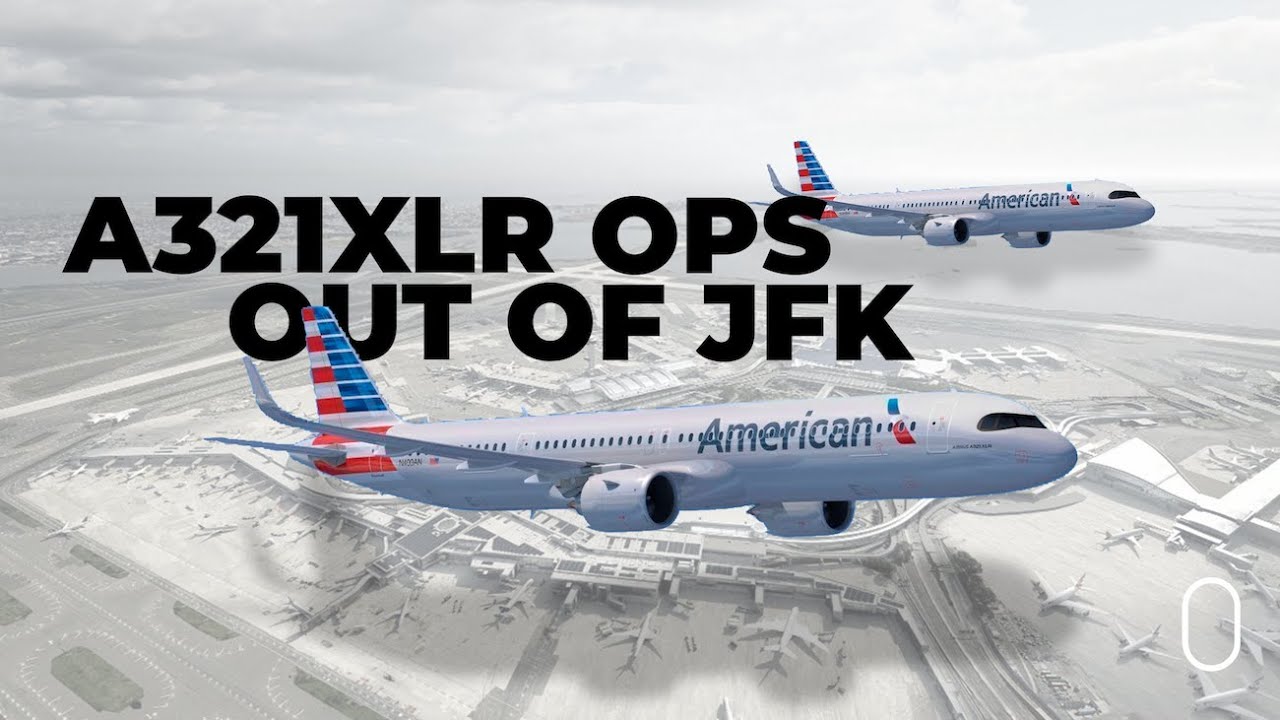 Leaked: American Airlines Plans New A321XLR Base At JFK